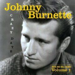 Johnny Burnette - Vol. 1-Crazy Date-Rock & Roll Demos
