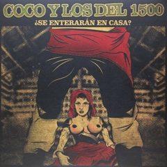 Coco Y Los Del 1500 - Se Enteraran En Casa?