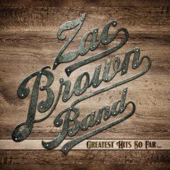 Zac Brown Band, Zac Brown - Greatest Hits So Far