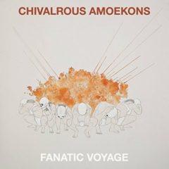 Chivalrous Amoekons - Fanatic Voyage