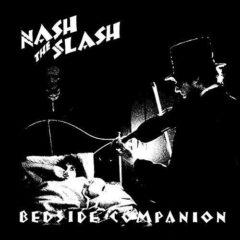 Nash the Slash - Bedside Companion  Black & White