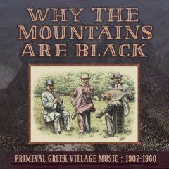 Why The Mountains Ar - Why the Mountains Are Black - Primeval Greek [New Vinyl L