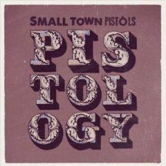 Small Town Pistols - Pistology