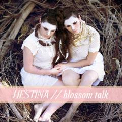 Hestina - Blossom Talk  Digital Download