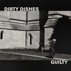 Dirty Dishes - Guilty