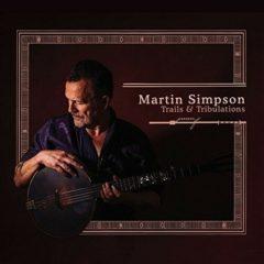 Martin Simpson - Trails And Tribulations