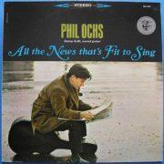 Phil Ochs - All the News That's Fit to Sing