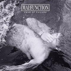 Malfunction - Fear of Failure