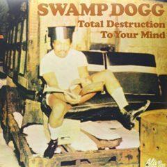 Swamp Dogg - Total Destruction to Your Mind