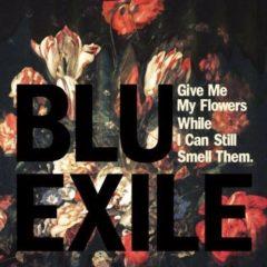 Exile, Blu & Exile - Give Me My Flowers While I Can Still Smell Them