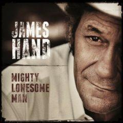 James Hand - Mighty Lonesome Man