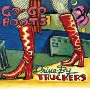 Drive-By Truckers - Go-Go Boots