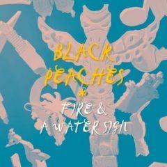 Black Peaches - Fire & a Water Sign