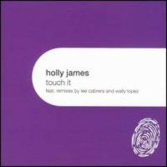 Holly James - Touch It