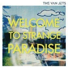 The Van Jets - Welcome to Strange Paradise  With CD