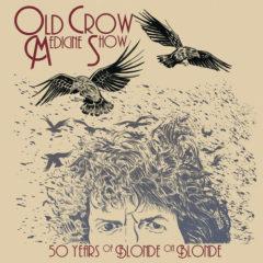 Old Crow Medicine Sh - 50 Years Of Blonde On Blonde  Gatefold LP