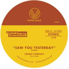 Crowd Company - Saw You Yesterday / Can't Get Enough (7 inch Vinyl)