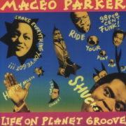 Maceo Parker - Life on Planet Groove