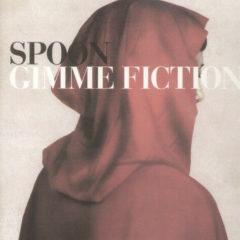 Spoon - Gimme Fiction