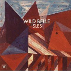 Wild Belle - Isles  With CD