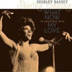 Shirley Bassey - What Now My Love: 15 Greatest Hits  Holland - Imp