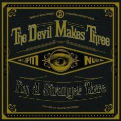 The Devil Makes Three - I'm a Stranger Here