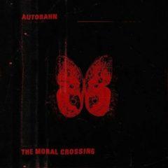 Autobahn - The Moral Crossing