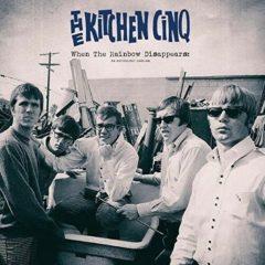 Kitchen Cinq - When the Rainbow Disappears: Anthology 1965-68