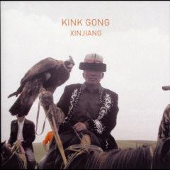 Kink Gong - Xinjiang