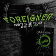 Foreigner - Can't Slow Down...When It's Live!