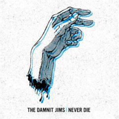 Damnit Jims - Never Die (7 inch Vinyl)