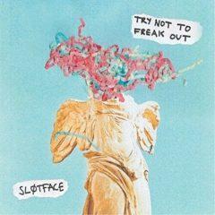 Slotface - Try Not To Freak Out