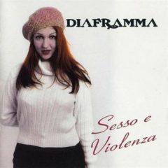 Diaframma - Sesso e Violenza