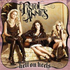 Pistol Annies - Hell on Heels  180 Gram