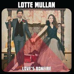 Lotte Mullan - Love's Bonfire