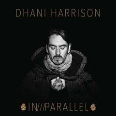 Dhani Harrison - In///Parallel