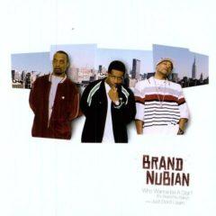 Brand Nubian - Who Wanna Be a Star / Just Don't Learn