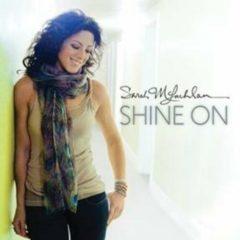Sarah McLachlan - Shine on