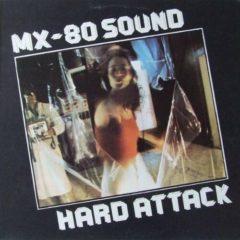 MX-80, MX-80 Sound - Hard Attack