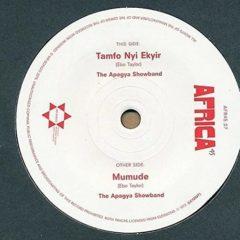 Apagya Showband - Tamfo Nyi Ekyir / Mumude (7 inch Vinyl)