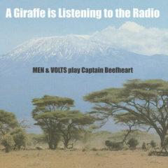 Men & Volts - Giraffe Is Listening To The Radio: Men & Volts