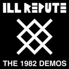 Ill Repute - 1982 Demos  Colored Vinyl