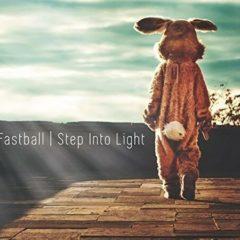 Fastball - Step Into Light  180 Gram