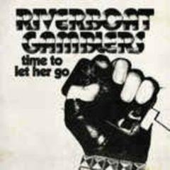 Riverboat Gamblers - Time to Let Her Go (7 inch Vinyl)