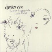 Damien Rice - Live at Fingerprints: Warts & All  Explicit