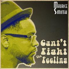 Maurice Smith - Can't Fight The Feeling (7 inch Vinyl)