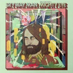 Skyway Man - Seen Comin' From a Mighty Eye   Di