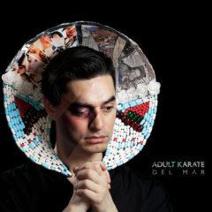 Adult Karate - Del Mar (Clear Vinyl)  Clear Vinyl
