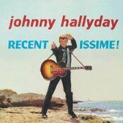 Johnny Hallyday - Recentissime