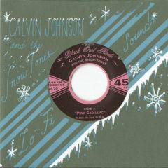 Calvin Johnson, Snow-Tones - Pink Cadillac